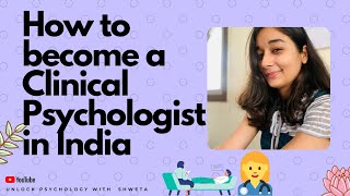 How to become a Clinical Psychologist in India I Clinical Psychologist in India [upl. by Sahpec]