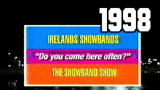 Irelands Showbands  Do You Come Here Often  BBC One NI  1998 [upl. by Ccasi307]