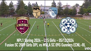 NPL U15 Spring League 2024 Livermore Fusion SC 2009 Girls DPL vs MVLA SC 09G Gunners ECNLRL [upl. by Madra]