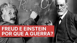 A carta de Freud a Einstein  por que a guerra Pulsão de morte e pulsão de vida [upl. by Bornstein]