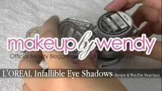 LOreal Infallible Eye Shadow Review amp WetDry Swatches [upl. by Llerrot895]