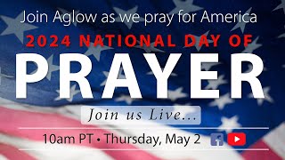 Aglow National Day of Prayer 2024 [upl. by Teragram]