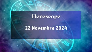 Horoscope du Jour  22 Novembre 2024 [upl. by Hasseman]