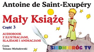 Mały Książę część 3Audiobook z ilustracjami slajdami i animacjami [upl. by Sidky]