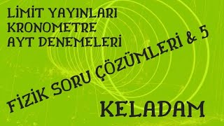 LÄ°MÄ°T YAYINLARI KRONOMETRE AYT DENEMELERÄ° 5AYT DENEME SINAVI FÄ°ZÄ°K SORU Ã‡Ã–ZÃœMLERÄ° [upl. by Mungo833]