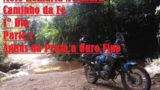 Moto Aventura no Caminha da Fé  Águas da Prata a Ouro Fino parte 1 [upl. by Rafat]