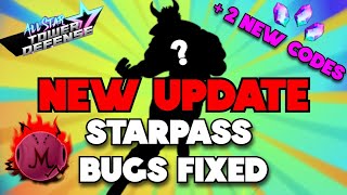 ASTD STARPASS BUGS FIXED  NEW 6 STAR  UPDATE RELEASE TIME  All Star Tower Defense  Roblox [upl. by Cis]