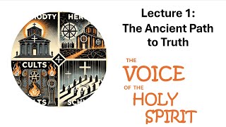 The Voice of the Holy Spirit in Orthodoxy  Part 1  The Ancient Path to Truth [upl. by Botzow]