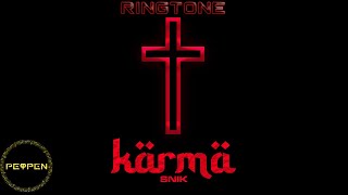 SNIK  Karma  Ringtone Ρεφρέν DOWNLOAD MP3 [upl. by Pryor]