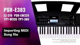 Yamaha Portable Keyboard PSRE383  YPT380 Tutorial Video 13  Importing MIDI Song file [upl. by Lanctot571]