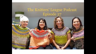 The Knitters League Podcast  Episode 27 [upl. by Analahs]