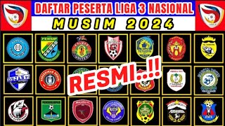 RESMI❗INILAH DAFTAR PESERTA LIGA 3 NASIONAL MUSIM 2024  JADWAL LIGA 3 NASIONAL 2024  INFO LIGA 3 [upl. by Lianna241]