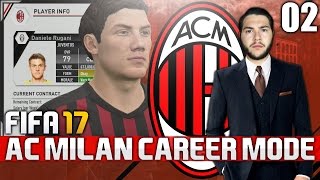 FIFA 17  AC MILAN CAREER MODE  02  OUT WITH THE OLD IN WITH THE NEW [upl. by Kong335]