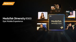 MediaTek Dimensity 9300  Epic Mobile Experience [upl. by Aura454]