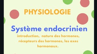 Physiologie du système endocrinien introduction 12 [upl. by Anairb]