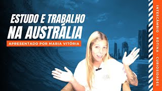 Intercâmbio na Austrália 2025 Tudo sobre Estudar Trabalhar e Visto de Estudante [upl. by Yule]