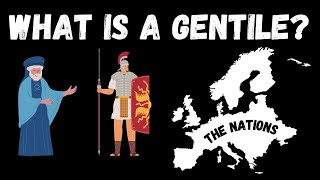 WHAT IS A GENTILE [upl. by Danelle]