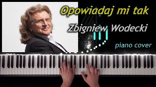 Opowiadaj mi tak  Zbigniew Wodecki  piano cover NUTY [upl. by Anirroc]