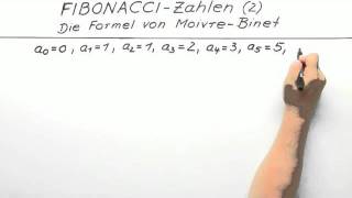 FIBONACCI  Zahlen 2 Die Formel von Moivre  Binet  Mathematik  Analysis [upl. by Nylimaj]