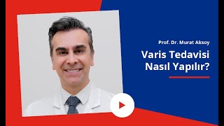 Varis Nedir Varis Tedavisi Nasıl Yapılır Nasıl Geçer  Prof Dr Murat Aksoy [upl. by Geier327]