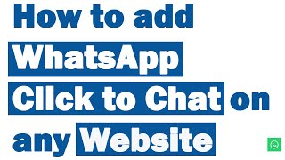 How to add WhatsApp Click to Chat on any Website [upl. by Kone]