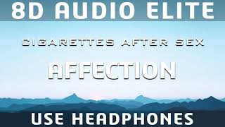 Cigarettes After Sex  Affection 8D Audio Elite [upl. by Leesa]