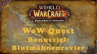 WoW Quest Bonusziel Blutmähnenrevier Allianz [upl. by Akinal213]