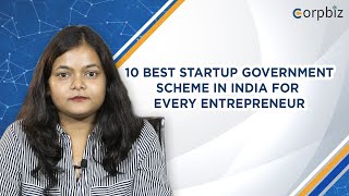 10 Best Startup Government Schemes in India for Every Entrepreneur  Corpbiz [upl. by Bandur179]