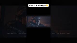 What Is A Wendigo wendigos untildawnps5 shorts [upl. by Nolahc]