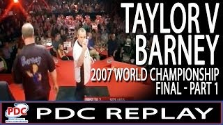 PDC Replay  Phil Taylor v Raymond van Barneveld World Championship Final 2007  Part 1 [upl. by Darya375]