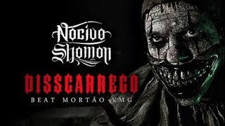 Disscarrego  Nocivo Shomon  Beat  Mortão VMG [upl. by Cirred97]