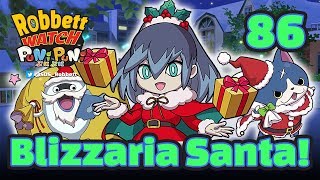 Yokai Watch Puni Puni 86 BLIZZARIA SANTA Hovernyan Santa Robbett Watch [upl. by Akemet]