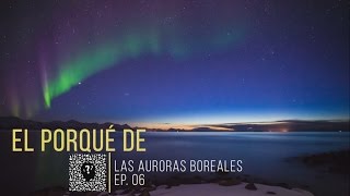 ¿Por qué se PRODUCEN las AURORAS BOREALES [upl. by Bull]