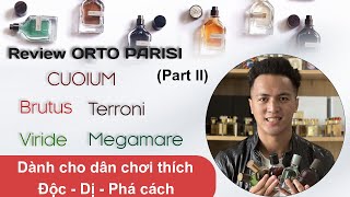 Review ORTO PARISI Part 2  Brutus Viride Terroni Megamare Cuoium  Độc Dị Phá Cách [upl. by Eilis]