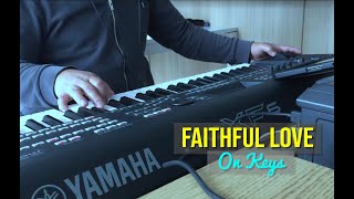 Faithful Love  GUITAR ON KEYS 🎸🇵🇭🇨🇦🎹👍 [upl. by Llewsor]