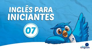 Inglês Para Iniciantes  Aula 7 [upl. by Nylia]