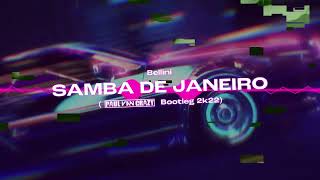 Bellini  Samba De Janeiro PaulVanCrazy Bootleg 2k22 [upl. by Abigael]