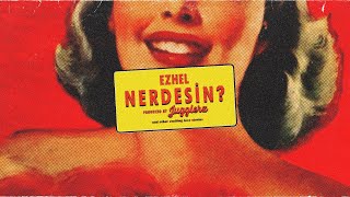 Ezhel  Nerdesin Official Audio [upl. by Innavoij]