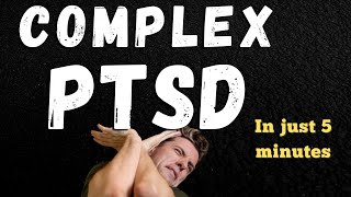 Complex PTSD in 5 Minutes [upl. by Rodavlas172]