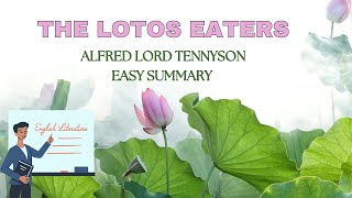 LOTOS EATERS  ALFRED LORD TENNYSON  EASY SUMMARY [upl. by Ykceb926]