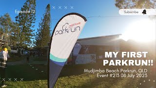 Episode 12  My first Parkrun  Mudjimba Beach [upl. by Durston116]