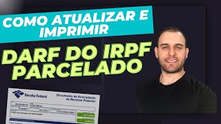 DARF DO IMPOSTO DE RENDA PARCELADO COMO ATUALIZAR E IMPRIMIR [upl. by Davin819]