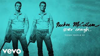 Parker McCollum  Tough People Do Official Audio [upl. by Melita]