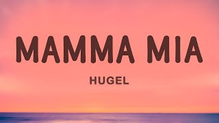 HUGEL  Mamma Mia Lyrics feat Amber Van Day  1 Hour Popular Music Hits Lyrics ♪ [upl. by Arres]