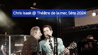 Chris Isaak  Big Wide Wonderful World  Théâtre de la mer Sète 21072024 [upl. by Patton]