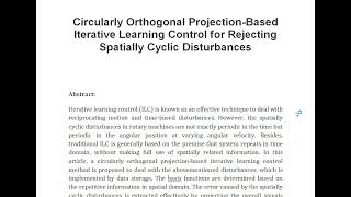 Circularly Orthogonal Projection Based Iterative Learning Control for Rejecting Spatially Cyclic Dis [upl. by Astrea103]