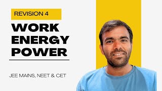 Work Energy Power Revision 4  JEE MAINS  NEET  CET [upl. by Ensoll]