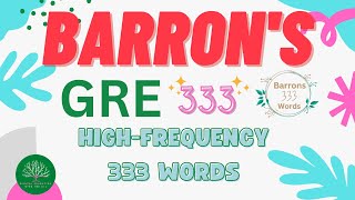 A2 Barrons GRE High Frequency 333 Words Ace the GRE with These 333 quotMust Knowquot Words [upl. by Ennyleuqcaj514]