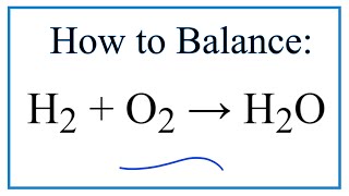 How to Balance H2  O2  H2O [upl. by Dace]