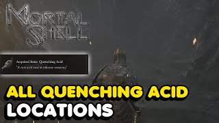 All Quenching Acid Locations In Mortal Shell [upl. by Glynnis79]